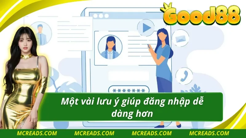 Lưu ý để đăng nhập Good88 dễ dàng hơn