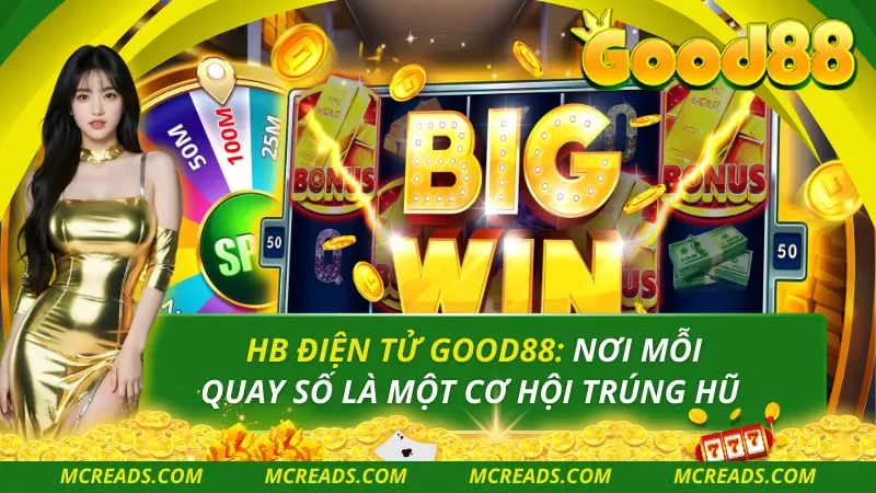 Nổ Hũ HB – Slot Đồ Họa Đẹp, Thưởng Cao Dễ Chơi Tại Good88