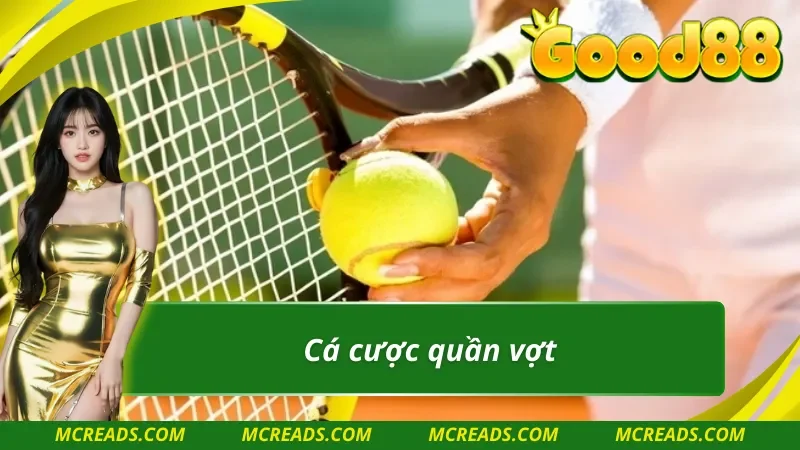 Cá độ quần vợt cực hot tại IM thể thao Good88