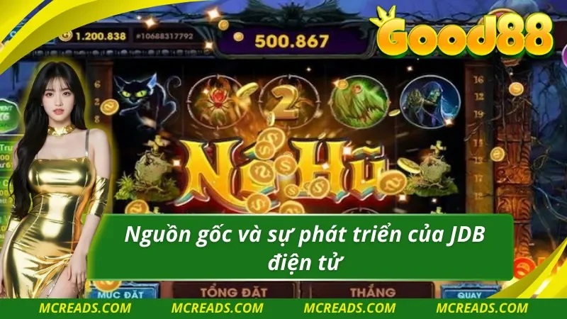 Đôi nét về nguồn gốc của JBD Nổ Hũ 