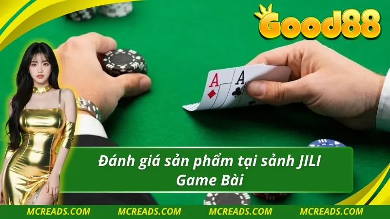 Chất lượng sản phẩm từ sảnh JILI Game Bài 3D