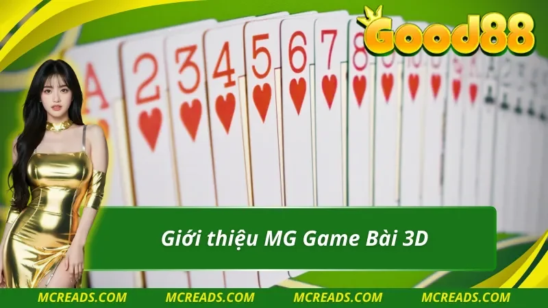 MG Game Bài 3D và những thông tin đáng chú ý
