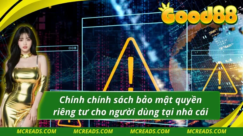 Những chính sách bảo mật quyền riêng tư cho người dùng