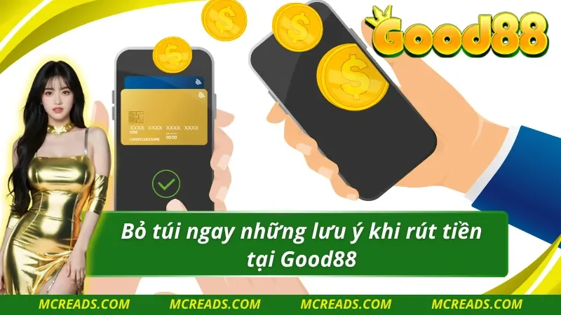 Những lưu ý “vàng” khi rút tiền good88 dành cho người chơi thông thái
