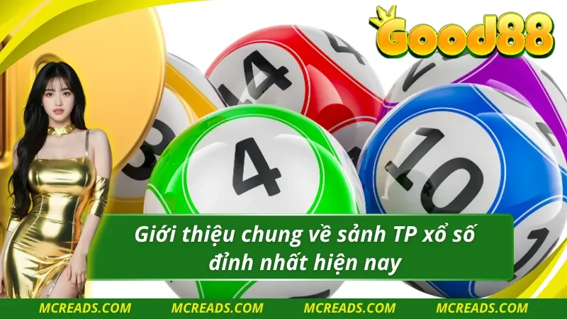 Giới thiệu chung về TP xổ số đỉnh nhất 2025