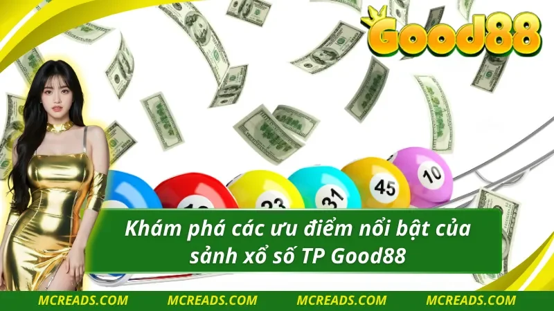 Khám phá các ưu điểm nổi bật của TP xổ số