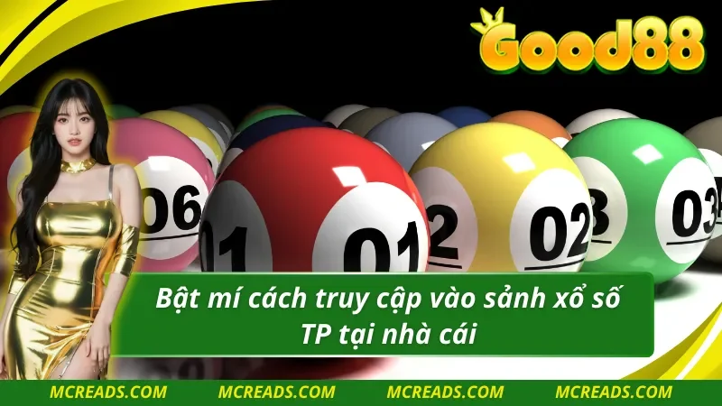 Bật mí cách truy cập vào TP xổ số Good88