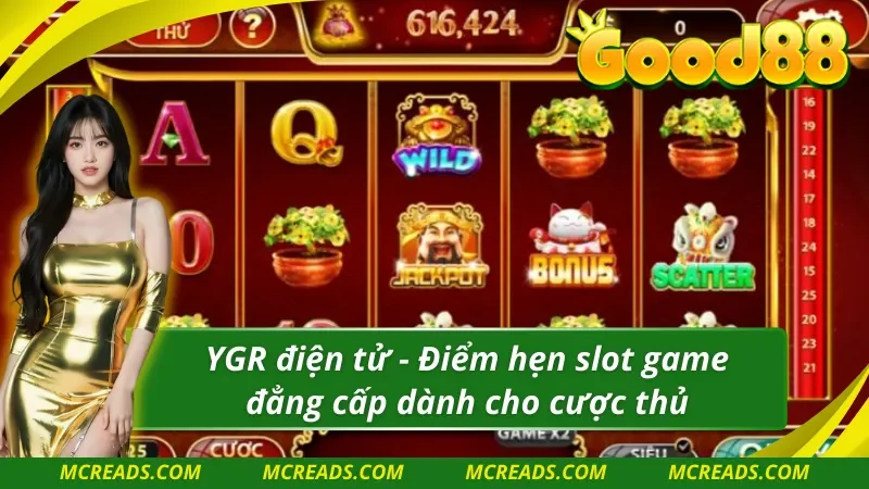 Nổ Hũ YGR - Điểm hẹn không thể bỏ qua